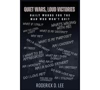 Quiet Wars, Loud Victories: Daily Words for the Man Who Won't Quit