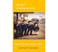 QUIET: When being quiet matters: A children's story about friendship, listening and belonging