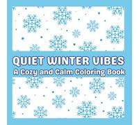 Quiet Winter Vibes: A Cozy and Calm Coloring Book