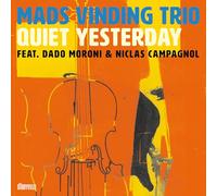 Quiet Yesterday / Mads Vinding Trio