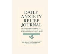 Quiet Your Mind Workbook: A 60-Day Guided Journal to Calm Racing Thoughts, Reduce Overthinking, Build Emotional Balance, and Improve Daily Mental Clarity