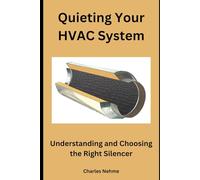 Quieting Your HVAC System: Understanding and Choosing the Right Silencer