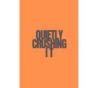 Quietly Crushing It | Self-Discovery & Motivational Journal | 120 Blank pages: Goals. Grit. Growth. Glory.