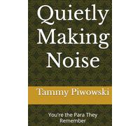 Quietly Making Noise: You're the Para They Remember