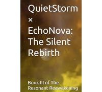 QuietStorm × EchoNova: The Silent Rebirth