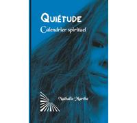 Quiétude, Calendrier spirituel: De la paix à la minute