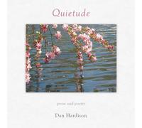 Quietude: prose and poetry