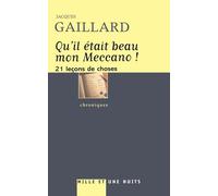 Qu'il était beau mon Meccano: 21 leçons de choses