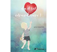 Qu'il soit extraordinaire !