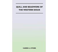 Quill And Beadwork Of The Western Sioux