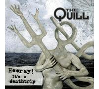 Quill, T: Hooray It`s a Deathtrip (Digipak) NEUF