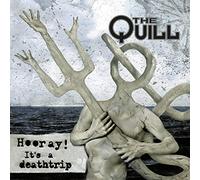 Quill the - Hooray! It's a Deathtrip (Deluxe Edt.)