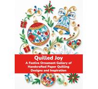 Quilled Joy: A Festive Ornament Gallery of Handcrafted Paper Quilling Designs and Inspiration