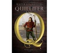 Quillifer the Knight by Walter Jon Williams Walter Jon Williams (Auteur)