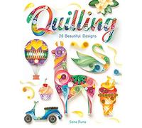 Quilling: 20 Beautiful Designs