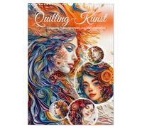 Quilling-Kunst - Elegante Frauenporträts aus Papierstreifen (Wandkalender 2026 DIN A3 hoch), CALVENDO Monatskalender: Quilling-Königinnen: Farbenfrohe Porträts im Stile der Papiersteifenkunst