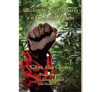 Quilombo dos Palmares e o Guerreiro Zumbi