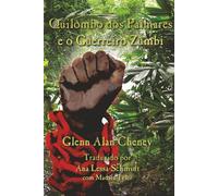 Quilombo dos Palmares e o Guerreiro Zumbi