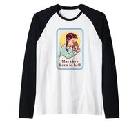 Qu'ils brûlent en Enfer, C'est drôle Manche Raglan