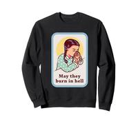 Qu'ils brûlent en Enfer, C'est drôle Sweatshirt