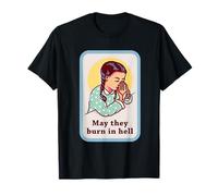 Qu'ils brûlent en enfer, c'est drôle T-Shirt