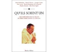 Qu'ils Soient Un - L'oecuménisme Dans Le Sillon Du Père Marie-Joseph Le Guillou Collectif Collectif (Auteur)