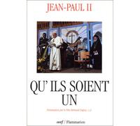Qu'ils soient un: - PRESENTATION PAR LE PERE BERNARD DUPUY