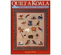 Quilt a Koala: Australian Animals and Birds in Patchwork by Margaret Rolfe (1990-05-03)