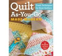 Quilt AsYouGo Made Modern by Jera Brandvig Inconnu (Auteur)