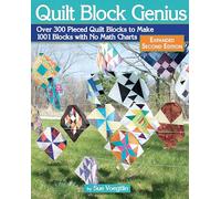 Quilt Block Genius: Over 300 Pieced Quilt Blocks to Make 1001 Blocks With No Math Charts