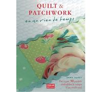 Quilt et patchwork en un rien de temps - Emma Hardy - Oskar - broché - Guide