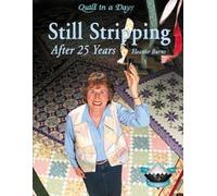 Quilt in a Day: Still Stripping After 25 Years