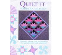 Quilt it?: Ideas and Inspiration for Patchwork and Applique