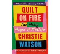 Quilt on Fire by Christie Watson Christie Watson (Auteur)