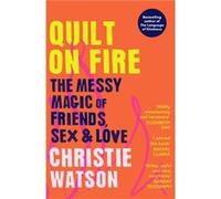 Quilt on Fire by Christie Watson Christie Watson (Auteur)