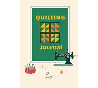 Quilt Planner: 6x9 inch notebook with tracking sheets, dream quilt list, and a log: A Wonderful Place to Track Your Quilting Journey