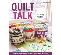 Quilt Talk: Paper-Pieced Alphabet With Symbols & Numbers - 12 Chatty Projects