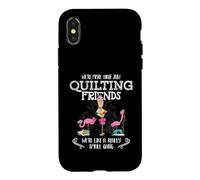Quilter Gift - Were More Than Just Quilting Friends Flamingo Coque pour iPhone X/XS
