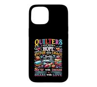 Quilters à Courtepointe coupés au Point Hope avec Grace Sew Share Coque pour iPhone 15