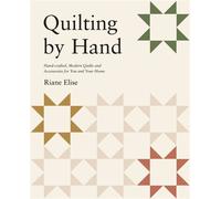 Quilting by Hand Handcrafted, Modern Quilts and Accessories for You and Your Home - Riane Elise - Quadrille - ebook (ePub) - Livre