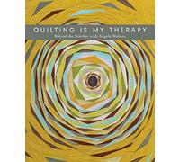 Quilting Is My Therapy: Behind the Stitches