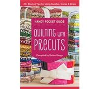 Quilting with Precuts Handy Pocket Guide by Gailen Runge Inconnu (Auteur)