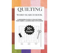 Quilting Word Search Book: A Modern Puzzle Collection For Fabric Lovers and Stitchers/6x9 inches,110 pages/50+ Puzzles... Gift for Holidays and Vacations