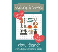 Quilting Word Search Puzzle Book: Word Searches with Easy to Read Print about Quilting, Sewing, Needlework and More I 6x9 inches, 110 pages I 50+ Puzzles … Gift for Travel, Holidays and Spare Time