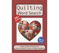 Quilting Word Search Puzzle Book: Word searches with easy-to-read print about Quilting, Sewing, Patchwork, and More. 6x9 inches, 110 pages. 50+ puzzles… Gift for Vacations, Holidays and Free Times.