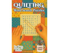 Quilting Word Search Puzzles for Teens, Adults, & Seniors: 55 Crafty and Relaxing Puzzles in Large Print with Solutions | 6x9 inches, 114 pages | Sew a Little Joy to Brighten a Dull Day with this Gift