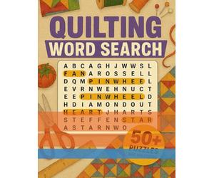 Quilting Work Search Puzzle Book: Word Searches with Easy to Read Print. All things Quilting and crafty | 8.5x11 inches | 50+ Puzzles...Gift for Vacations, Holidays, Relaxing, Crafting, and Free Time