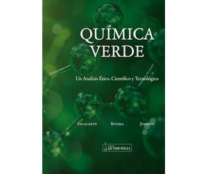 Química verde: Un Análisis Ético, Científico y Tecnológico
