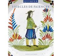 Quimper, 3 siècles de faïences