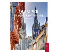 Quimper: Histoire et Patrimoine